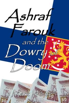 Book cover for Ashraf Farouk and the Dowry of Doom