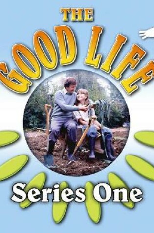 Cover of Good Life, The Series 1, Complete