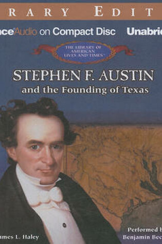 Cover of Stephen F. Austin and the Founding of Texas