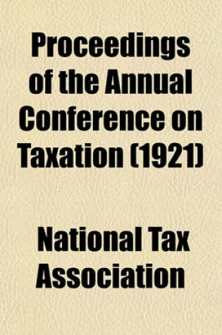 Cover of Proceedings of the Annual Conference on Taxation (1921)