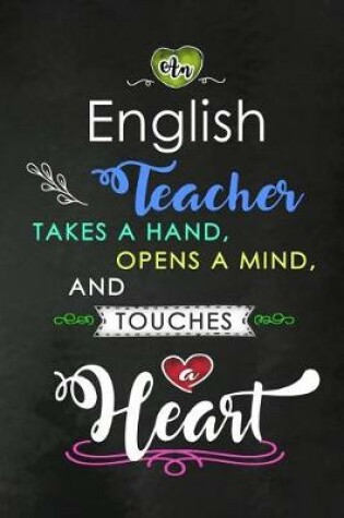 Cover of An English Teacher takes a Hand and touches a Heart