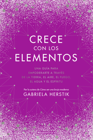 Cover of Crece con los elementos / Bewitching the Elements