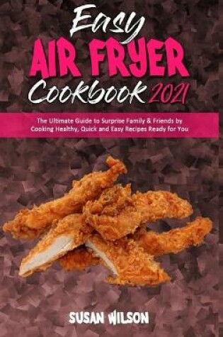 Cover of Easy Air Fryer Cookbook 2021