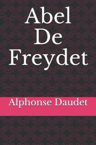 Cover of Abel De Freydet