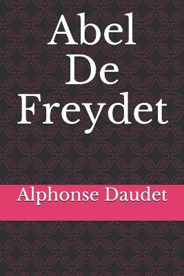 Book cover for Abel De Freydet