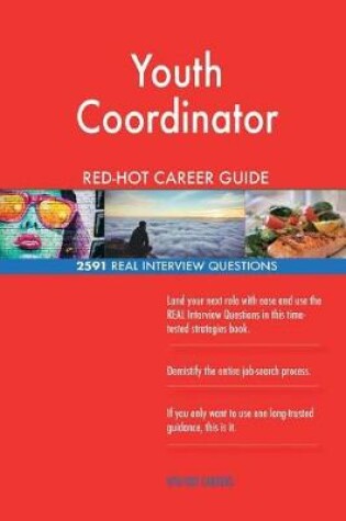 Cover of Youth Coordinator RED-HOT Career Guide; 2591 REAL Interview Questions