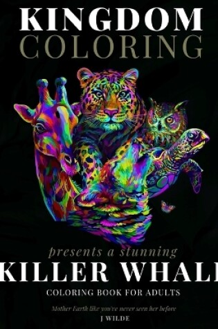 Cover of A Killer Whale Coloring Book for Adults