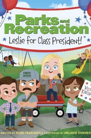 Cover of Parks and Recreation: Leslie for Class President!