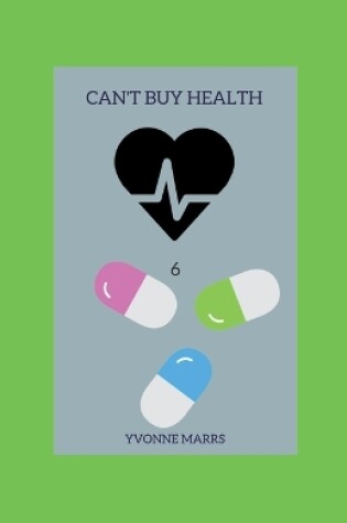 Cover of Can't Buy Health 6