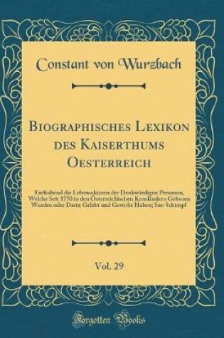 Cover of Biographisches Lexikon Des Kaiserthums Oesterreich, Vol. 29