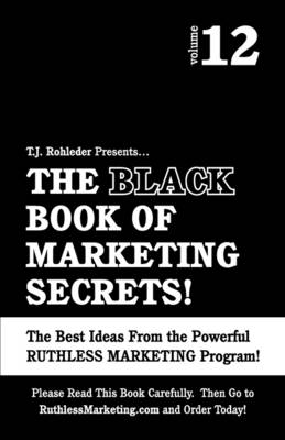 Book cover for The Black Book of Marketing Secrets, Vol. 12