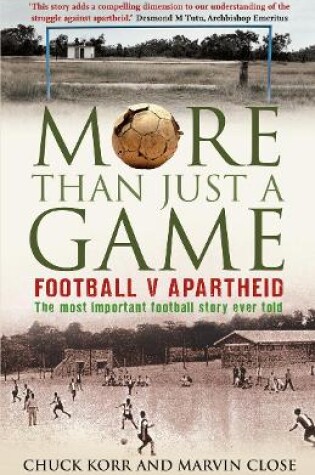 Cover of More Than Just a Game: Football v Apartheid