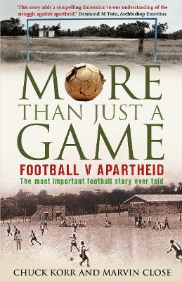 Book cover for More Than Just a Game: Football v Apartheid