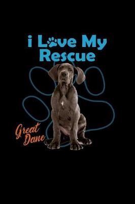 Book cover for I Love my Rescue Great Dane