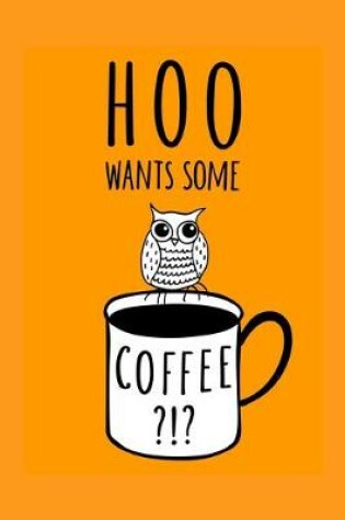 Cover of Hoo Wants Some Coffee?!?