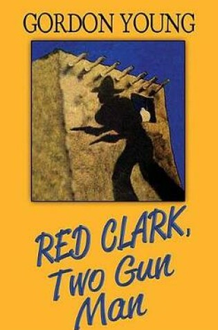 Cover of Red Clark, Two-Gun Man
