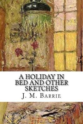 Book cover for A Holiday in Bed and Other Sketches