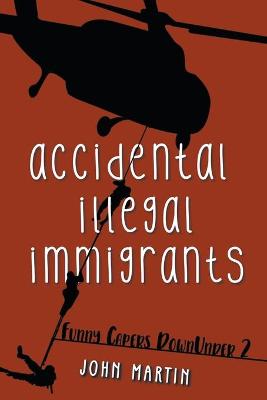 Book cover for Accidental Illegal Immigrants