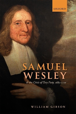 Book cover for Samuel Wesley and the Crisis of Tory Piety, 1685-1720