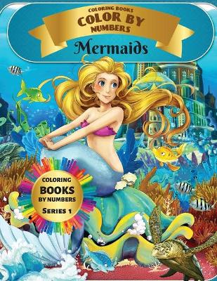 Book cover for Coloring Books - Color By Numbers - Mermaids (Series 1)