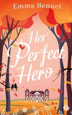 Book cover for HER PERFECT HERO a heartwarming, feel-good romance to fall in love with