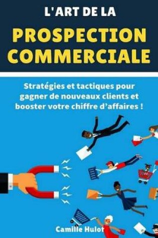 Cover of L'art de la prospection commerciale