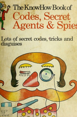 Cover of The Knowhow Book of Codes, Secret Agents & Spies