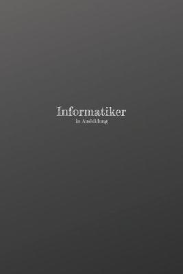 Book cover for Informatiker in Ausbildung