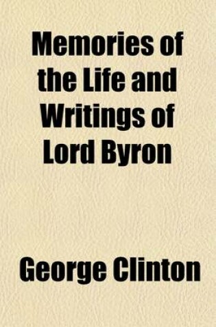 Cover of Memories of the Life and Writings of Lord Byron