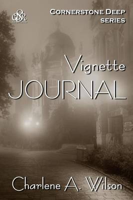 Cornerstone Deep Series Vignette Journal by Charlene a Wilson