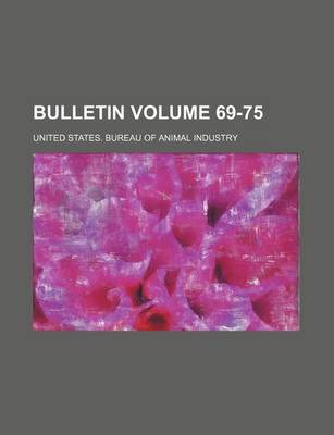 Book cover for Bulletin Volume 69-75