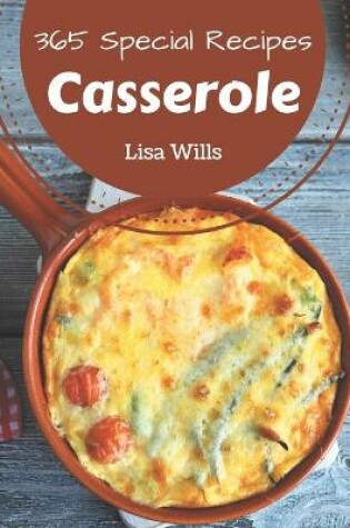 Cover of 365 Special Casserole Recipes