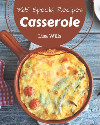 Book cover for 365 Special Casserole Recipes