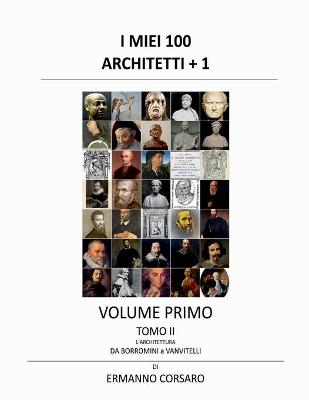 Book cover for I Miei 100 Architetti + 1 - Volume I - Tomo II