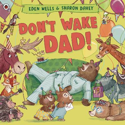 Cover of Don't Wake Dad!