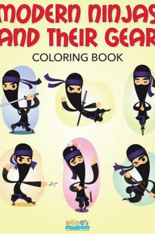 Cover of Modern Ninjas and Their Gear Coloring Book