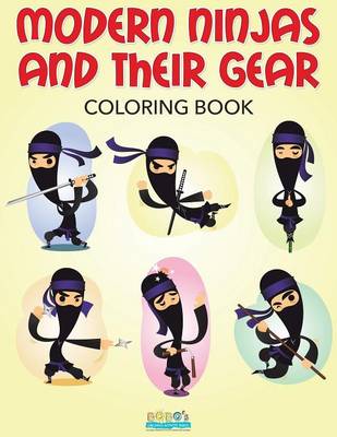 Book cover for Modern Ninjas and Their Gear Coloring Book