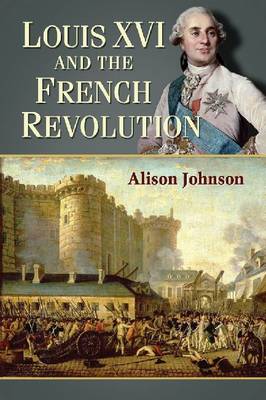 Book cover for Louis XVI and the French Revolution