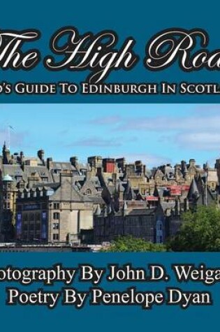 Cover of The High Road--A Kid's Guide To Edinburgh In Scotland