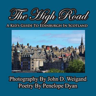 Book cover for The High Road--A Kid's Guide To Edinburgh In Scotland
