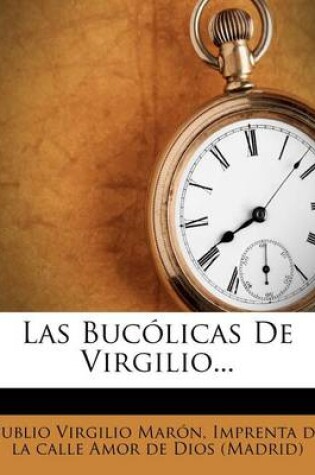 Cover of Las Bucolicas de Virgilio...