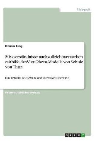 Cover of Missverstandnisse nachvollziehbar machen mithilfe des Vier-Ohren-Modells von Schulz von Thun