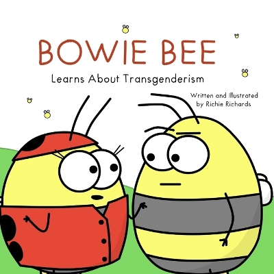 Cover of Bowie Bee Learns About Transgenderism