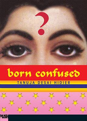 Born Confused by Tanuja Desai Hidier