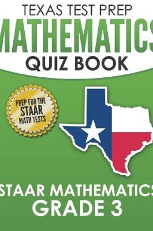 Cover of TEXAS TEST PREP Mathematics Quiz Book STAAR Mathematics Grade 3