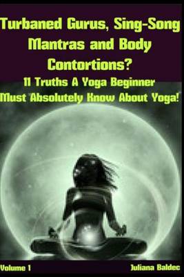 Book cover for Turnbaned Gurus, Sing-Song Mantras & Body Contortions?