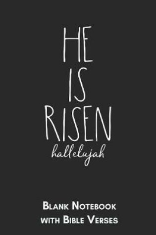 Cover of He is risen Hallelujah Blank Notebook with Bible Verses