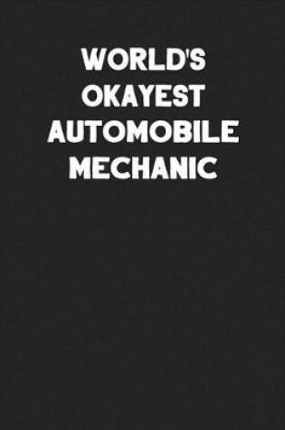 Cover of World's Okayest Automobile Mechanic