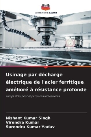 Cover of Usinage par décharge électrique de l'acier ferritique amélioré à résistance profonde