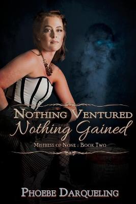 Cover of Nothing Ventured, Nothing Gained